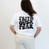 Faith over fear white Faith Over Fear T-shirt