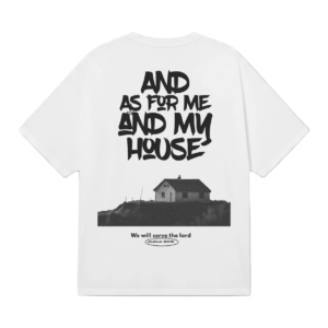 As  For Me and My House  T-Shirt
